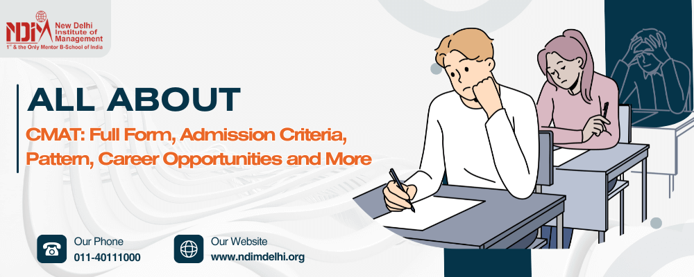 CMAT: Full Form, Admission Criteria, Pattern, Career Opportunities and More